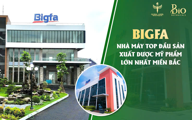 BIGFA Là Nhà Máy Top đầu Sản Xuất Dược Mỹ Phẩm Lớn Nhất Miền Bắc- Là Đơn Vị, Hệ Sinh Thái Tập Đoàn BIO